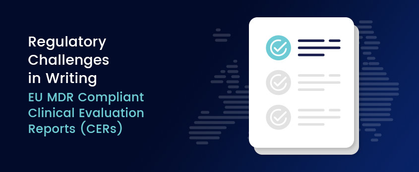 Regulatory Challenges Writing EU MDR Compliant CERs