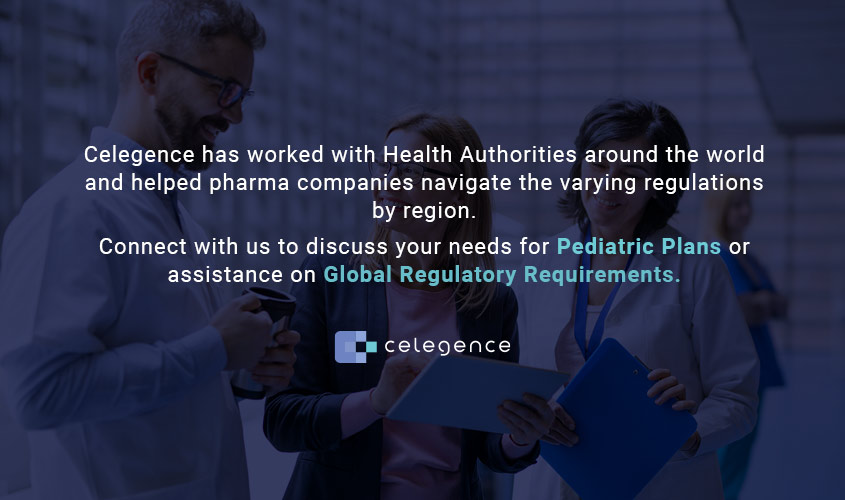 Global Regulatory Requirements - Pediatric Plans - Celegence