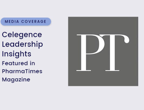 Celegence Leadership Insights Featured in PharmaTimes Magazine