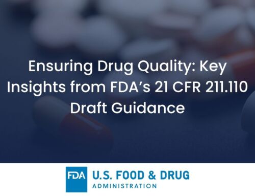 Ensuring Drug Product Integrity: Key Considerations from FDA’s Draft Guidance on 21 CFR 211.110