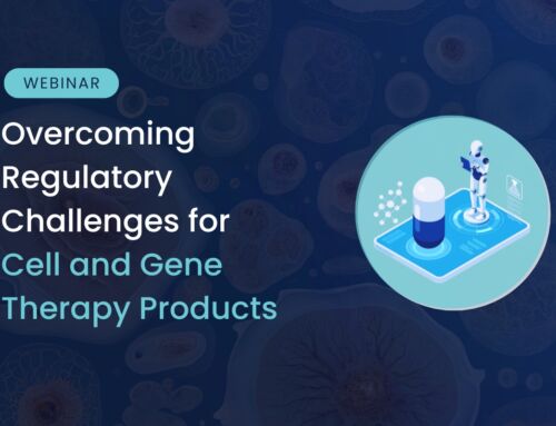 Overcoming Regulatory Challenges for Cell and Gene Therapy Products: Insights into ATMP Success